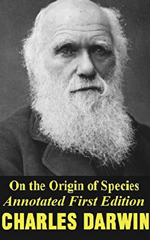 On the origin of species (Annotated) first edition