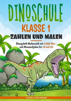 Dinoschule Klasse 1: Zahlen und Malen