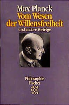 Vom Wesen der Willensfreiheit und andere Vorträge