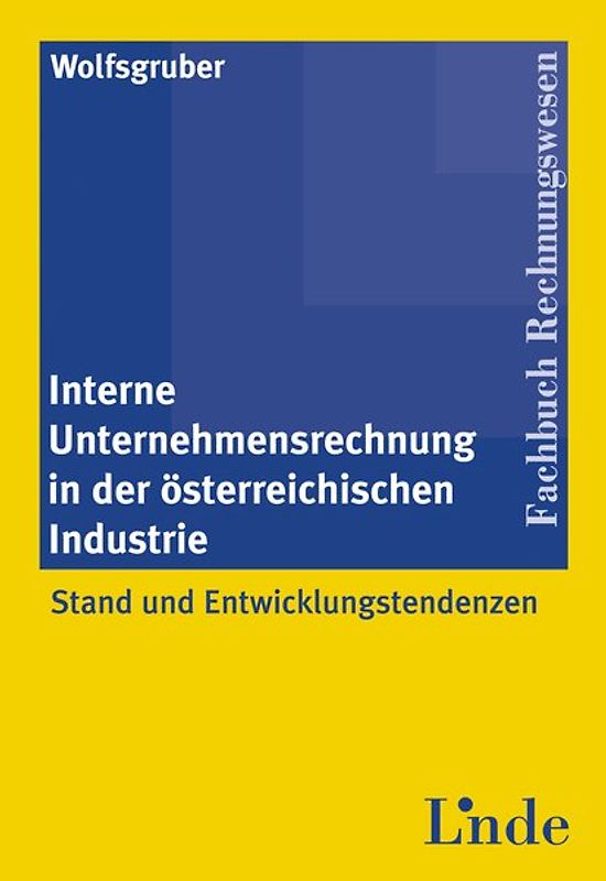 Interne Unternehmensrechnung in der österreichischen Industrie