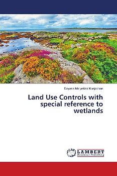 Land Use Controls with special reference to wetlands