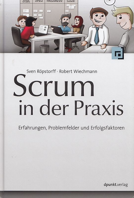 Scrum in der Praxis. Erfahrungen, Problemfelder und Erfolgsfaktoren