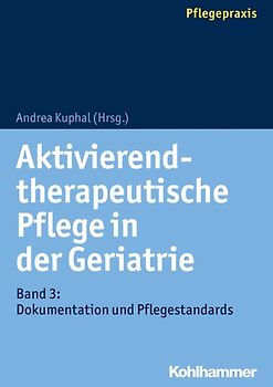 Aktivierend-therapeutische Pflege in der Geriatrie
