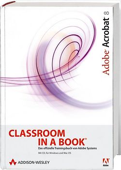 Adobe Acrobat 8 - Classroom in a Book