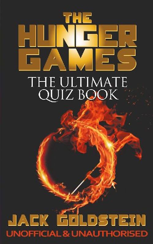 The Hunger Games - The Ultimate Quiz Book