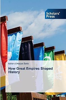 How Great Empires Shaped History