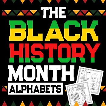 The Black History Month Alphabets: ABC Learning Educational Pages To Color, With Inspiring African American Heroes To Modern Day, Famous People, Bold ... And More! Children's Guide Perfect Gift