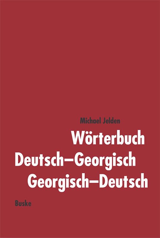 Wörterbuch Deutsch-Georgisch /Georgisch-Deutsch