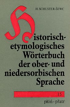 Historisch-etymologisches Wörterbuch der ober- und niedersorbischen Sprache