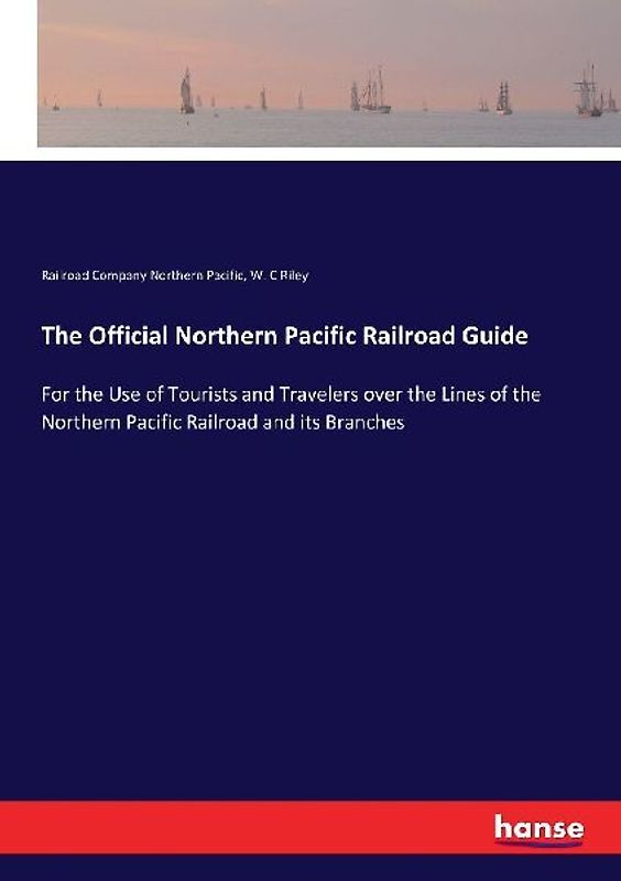 The Official Northern Pacific Railroad Guide
