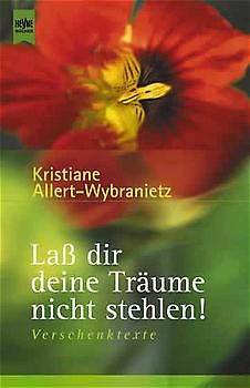 Lass dir deine Träume nicht stehlen!