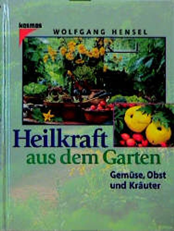 Heilkraft aus dem Garten