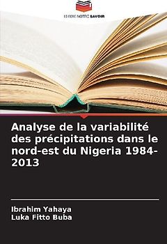 Analyse de la variabilité des précipitations dans le nord-est du Nigeria 1984-2013