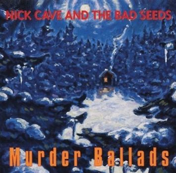 Cave,Nick & the Bad Seeds - Murder Ballads (2011-Remaster)