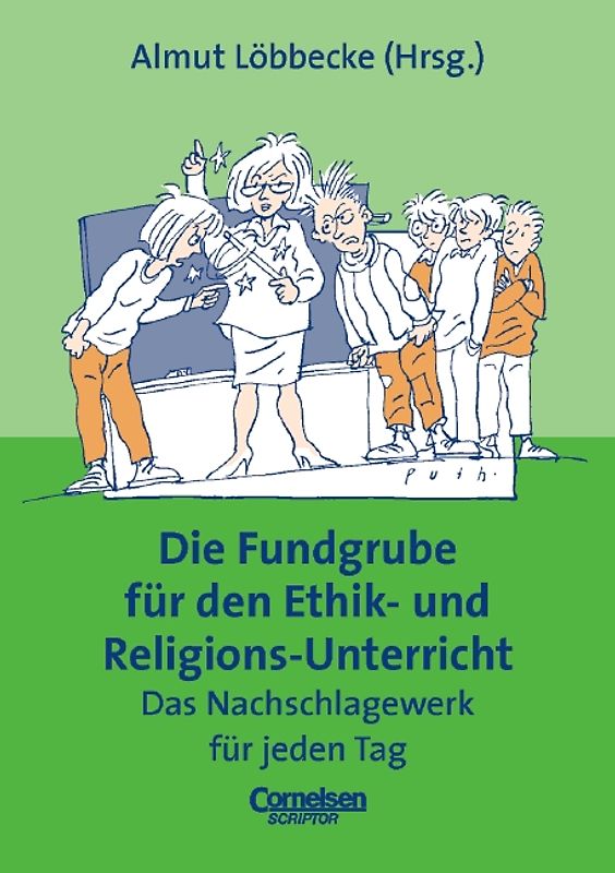 Fundgrube. Sekundarstufe I / Die Fundgrube für den Ethik- und Religionsunterricht