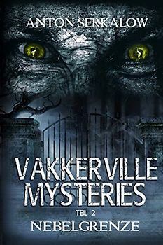 Vakkerville-Mysteries - Teil 2: Nebelgrenze