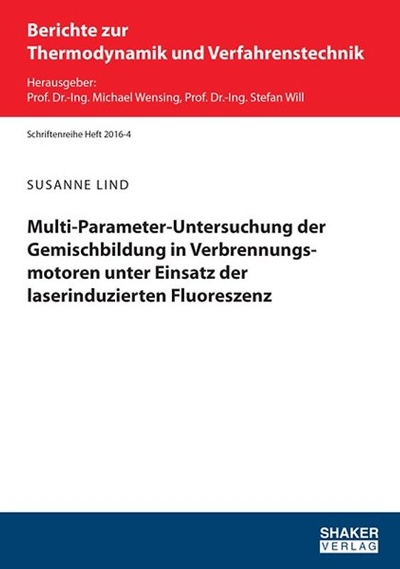 Multi-Parameter-Untersuchung der Gemischbildung in Verbrennungsmotoren unter Einsatz der laserinduzierten Fluoreszenz