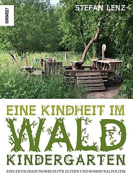 Eine Kindheit im Waldkindergarten