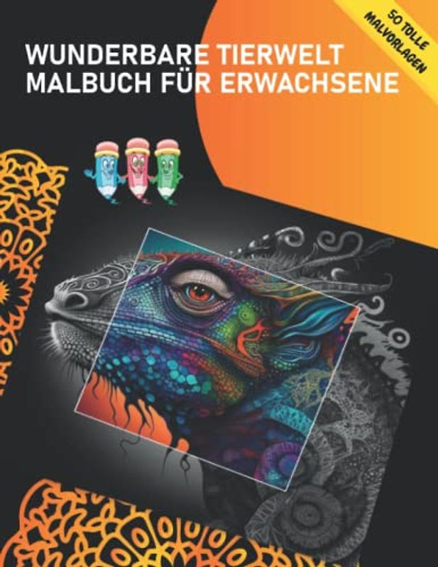 Wundervolle Tierwelt Malbuch für Erwachsene: 50 Mandala Zeichnungen von anmutigen Tieren zum Ausmalen