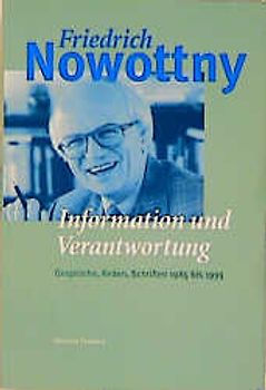 Information und Verantwortung. Gespräche, Reden, Schriften 1985-1995