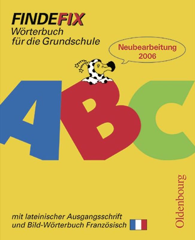 Findefix - Neubearbeitung. Wörterbuch für die Grundschule mit Bild-Wörterbuch / Französisch - Findefix mit Schreibschrift in lateinischer Ausgangsschrift R06