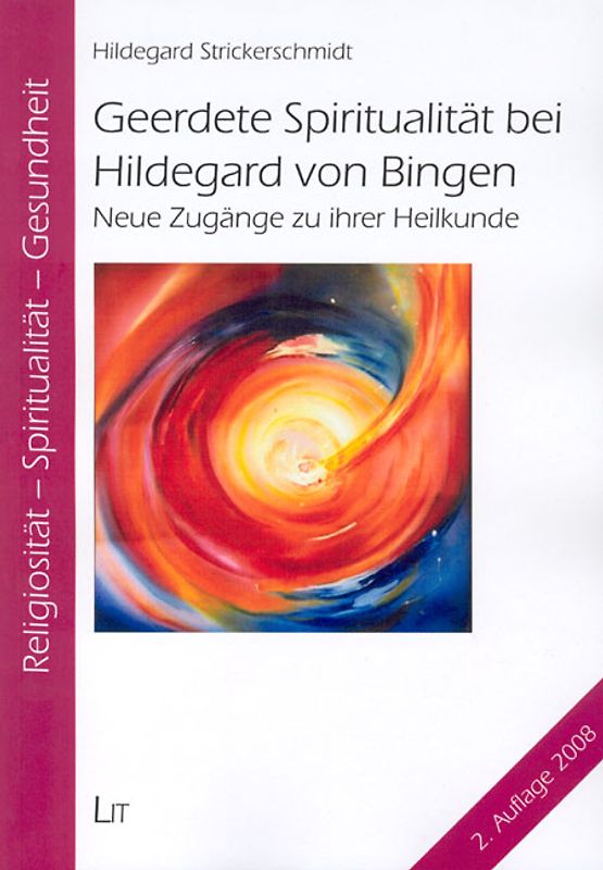 Geerdete Spiritualität bei Hildegard von Bingen