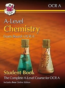 A-Level Chemistry for OCR A: Year 1 & 2 Student Book with Online Edition (CGP OCR A A-Level Chemistry)