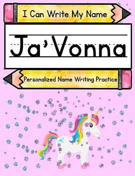 I Can Write My Name: Ja'Vonna: Personalized Name Writing Practice