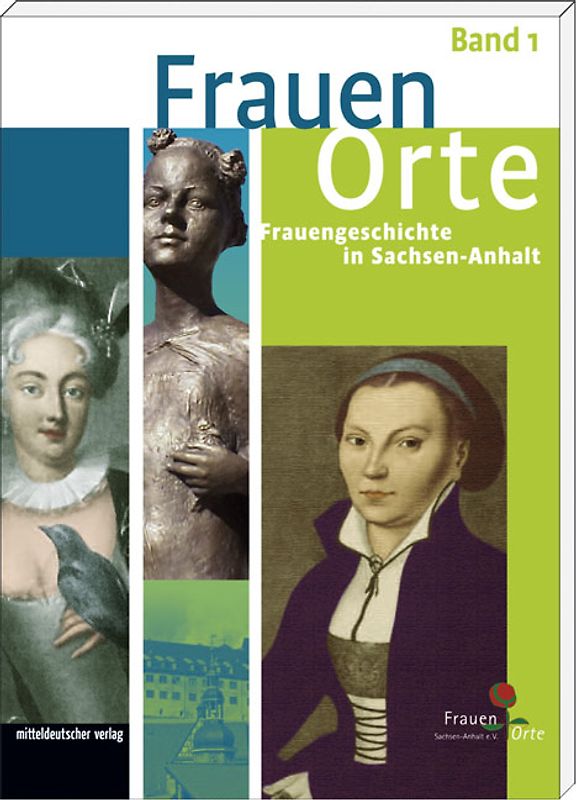 FrauenOrte - Frauengeschichte in Sachsen-Anhalt / FrauenOrte - Frauengeschichte in Sachsen-Anhalt