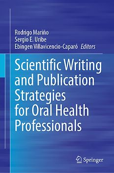 Scientific Writing and Publication Strategies for Oral Health Professionals