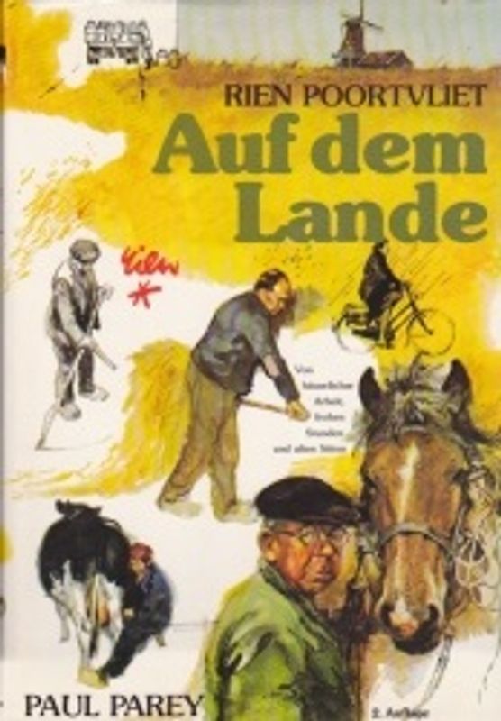 Auf dem Lande. Von bäuerlicher Arbeit, frohen Stunden und alten Sitten