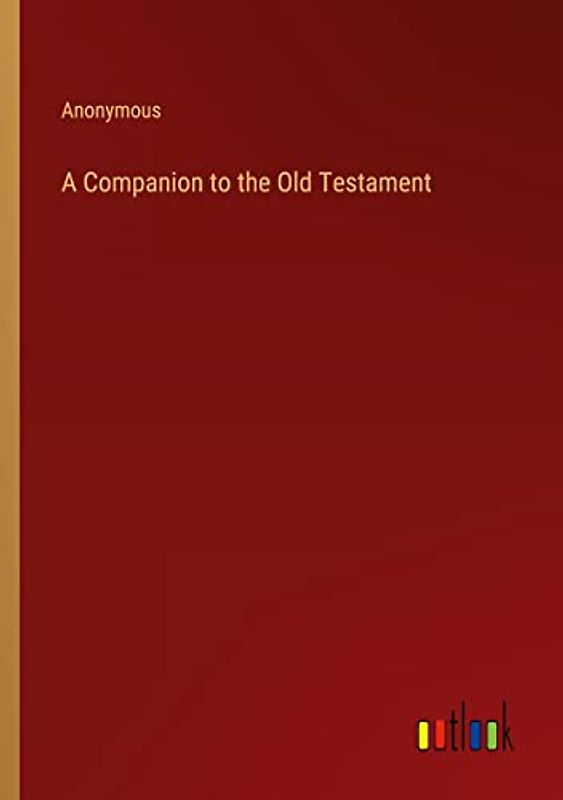 A Companion to the Old Testament