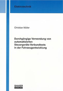 Durchgängige Verwendung von automatisierten Steuergeräte-Verbundtests in der Fahrzeugentwicklung