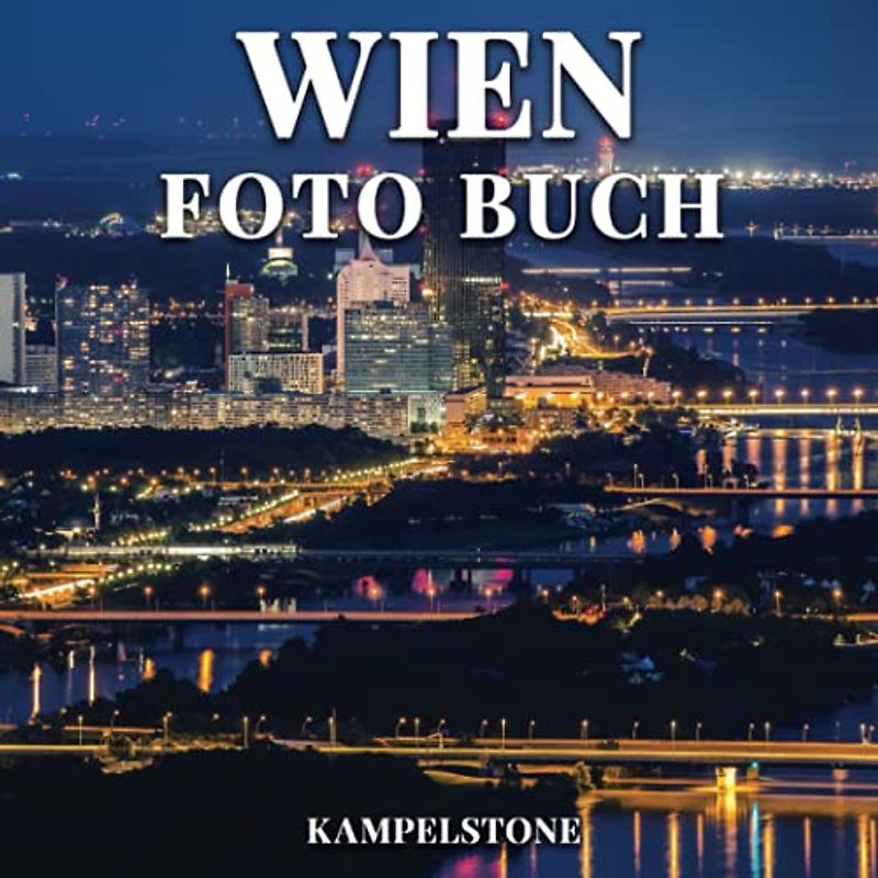 Wien Foto Buch: 57 Schöne Bilder der Stadt, Landschaften, Architektur & mehr