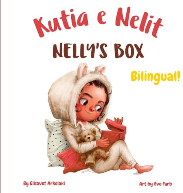 Nelly’s Box - Kutia e Nelit: A bilingual English Albanian book for children, ideal for early readers (Albanian Bilingual Books - Fostering Creativity in Kids)