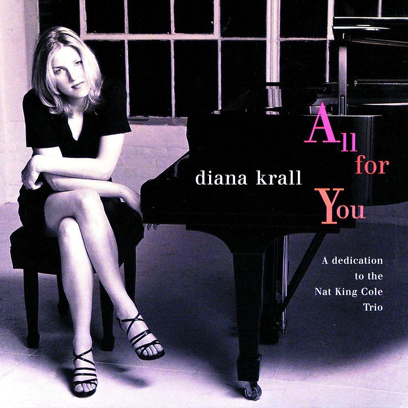 Diana Krall - All For You (A Dedication To The Nat King Cole Trio)