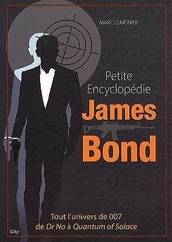 Petite encyclopédie James Bond - Lemonier, Marc
