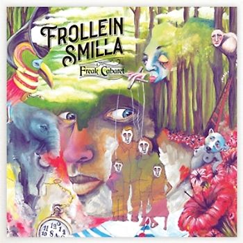 Frollein Smilla - Freak Cabaret