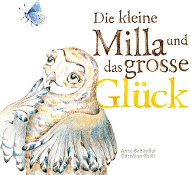 Die kleine Milla und das große Glück