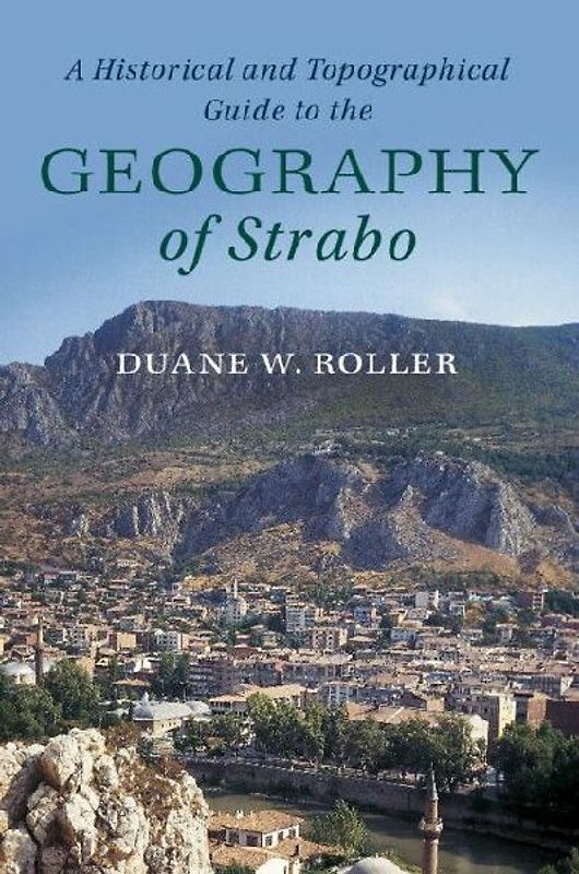 A Historical and Topographical Guide to the Geography of Strabo