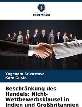 Beschränkung des Handels: Nicht-Wettbewerbsklausel in Indien und Großbritannien