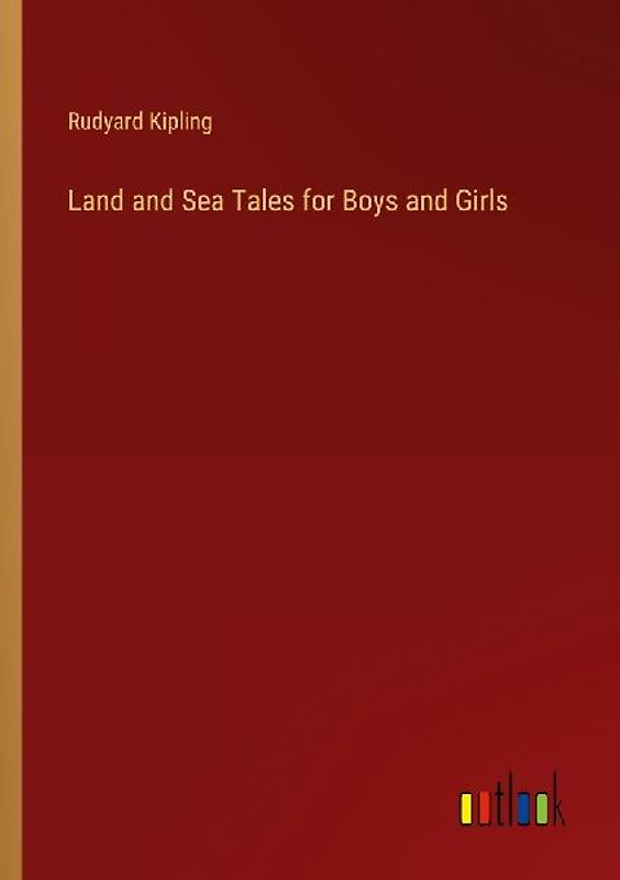 Land and Sea Tales for Boys and Girls