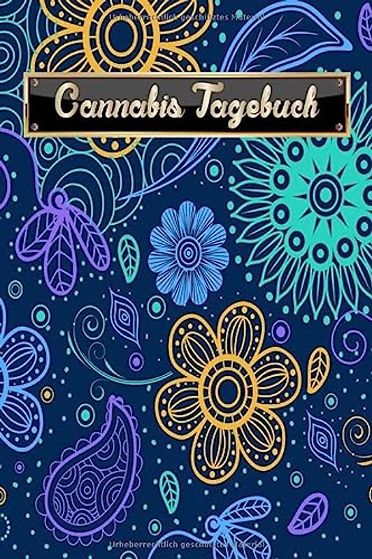 Cannabis Tagebuch: Marijuana Journal für Home Grower | Logbook | Ganja | Hanf | Weed | Anbau | Parsley bunte Blumen