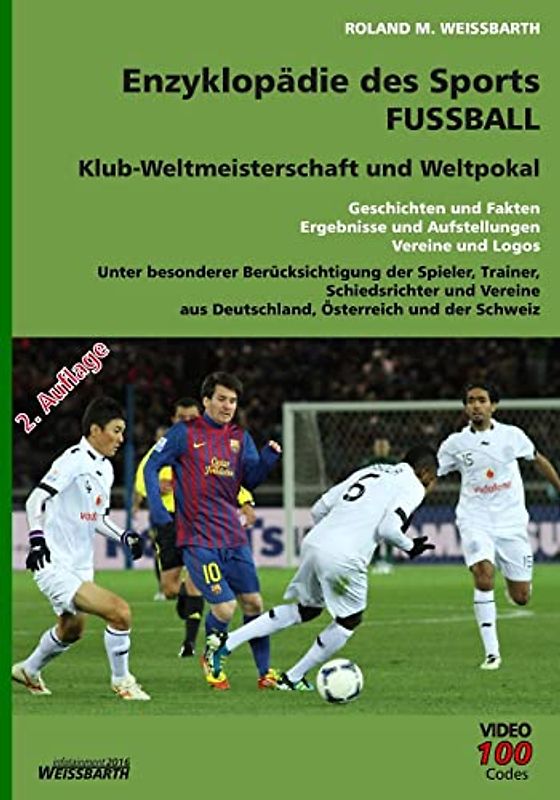 Enzyklopädie des Sports - Fussball - Klub-Weltmeisterschaft und Weltpoka: Geschichten und Fakten, Ergebnisse und Aufstellungen, Vereine und Logos
