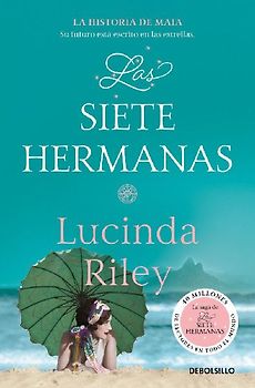 Las Siete Hermanas: La Historia de Maia / The Seven Sisters: Maia's Story, Book 1