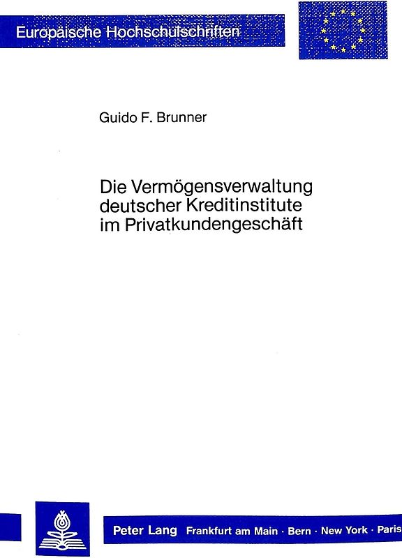 Die Vermögensverwaltung deutscher Kreditinstitute im Privatkundengeschäft
