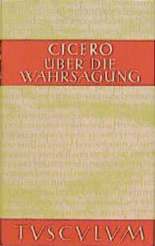 Über die Wahrsagung / De divinatione