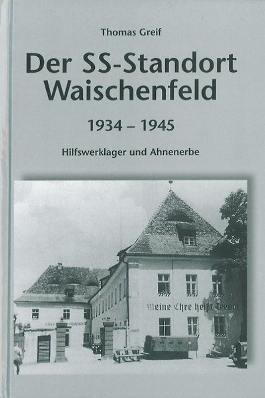 Der SS-Standort Waischenfeld 1934-1945