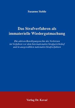 Das Strafverfahren als immaterielle Wiedergutmachung