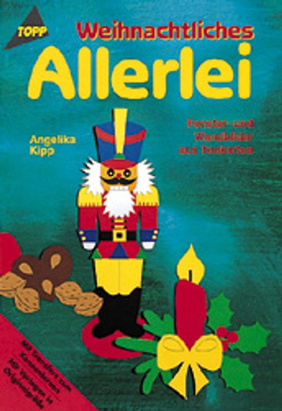 Weihnachtliches Allerlei. Fenster- u. Wandbilder aus Tonkarton